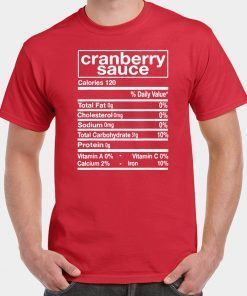 Cranberry Sauce Nutrition Facts Thanksgiving Matching Tee Shirts