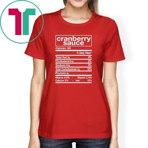 Cranberry Sauce Nutrition Facts Thanksgiving Matching Tee Shirts