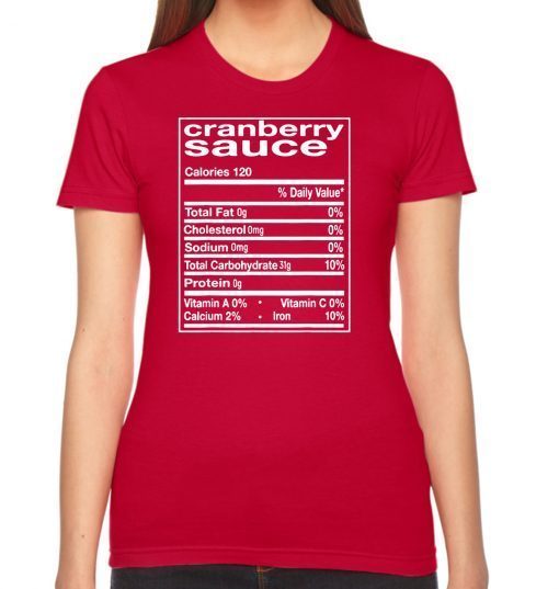 Cranberry Sauce Nutrition Facts Thanksgiving Matching Gift T-Shirt