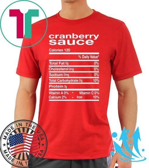 Cranberry Sauce Nutrition Thanksgiving Costume 2020 Tee Shirts