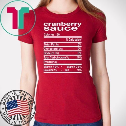 Cranberry Sauce Nutrition Thanksgiving Costume 2020 Tee Shirts