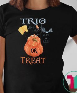 Funny Halloween Math Teacher Trig or treat Student School T-Shirt