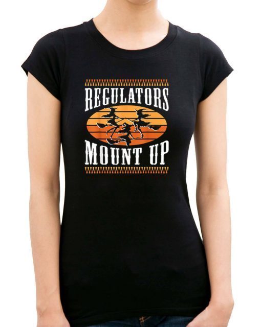 Funny Halloween Witch Regulators Mount Up Broomstick Unisex T-Shirt