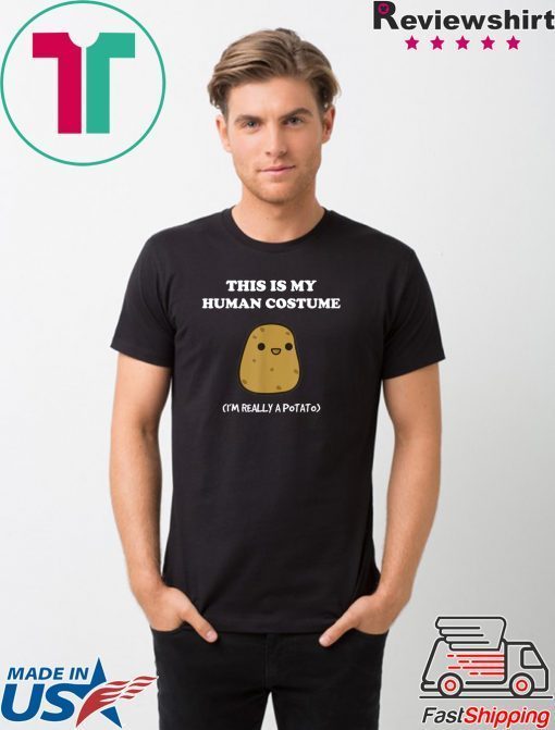 Funny Potato Gift This Is My Human Costume Potato T-Shirt