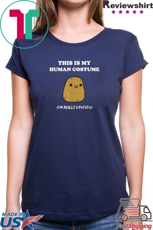 Funny Potato Gift This Is My Human Costume Potato T-Shirt