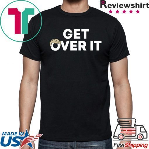 Offcial Get Over It Tee Shirts