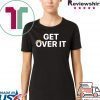 Get over it shirt – trump 2020 Tee Shirts