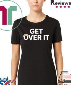 Get over it shirt – trump 2020 Tee Shirts
