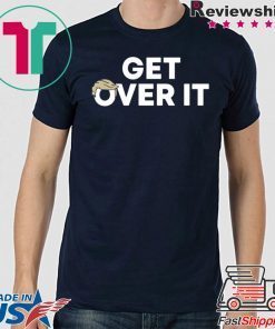 Get over it tee trump campaign navy shirts