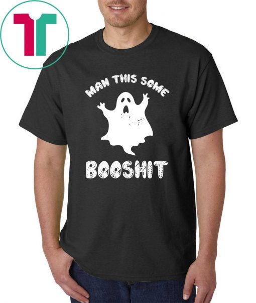 Ghost Man this some Booshit shirt