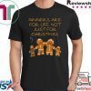 Gingers are for life not just for Christmas Tee Shirt