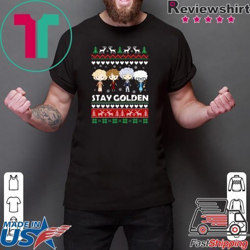 Golden Girls Stay Golden Christmas Shirt