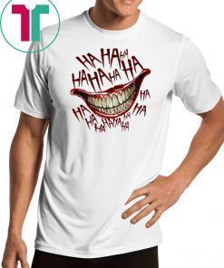 Hahaha Joker Smile Shirt