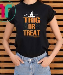 Halloween Math Teacher Trig Or Treat Student School College Unisex T-Shirt