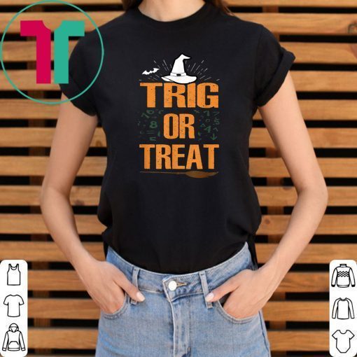 Halloween Math Teacher Trig Or Treat Student School College Unisex T-Shirt