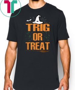 Halloween Math Teacher Trig Or Treat Student School College Unisex T-Shirt