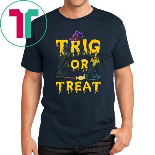 Halloween Math Teacher Trig Or Treat Student School College T-Shirt