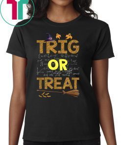 Halloween Math Teacher Trig Or Treat Student School College Tee Shirt