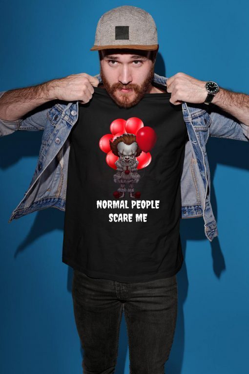 Halloween pennywise normal people scare me Shirt