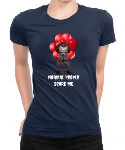 Halloween pennywise normal people scare me Shirt