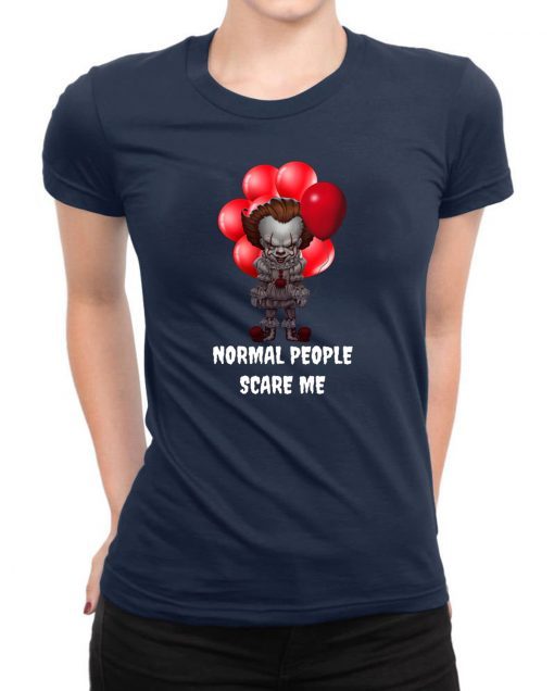 Halloween pennywise normal people scare me Shirt