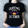 Halloween queens are born in october Shirt