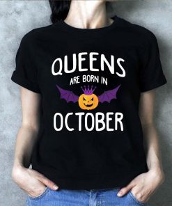 Halloween queens are born in october Shirt