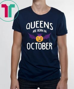 Halloween queens are born in october Shirt