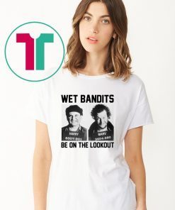 Harry And Marv Wet Bandits Be On The Lookout Home Alone Tee Shirt