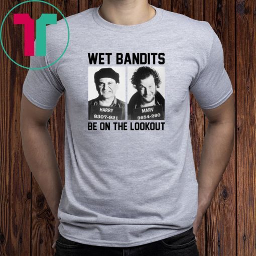 Harry And Marv Wet Bandits Be On The Lookout Home Alone Tee Shirt