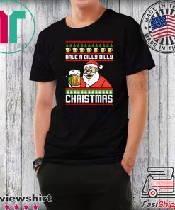 Have a Dilly Dilly Christmas T-Shirt