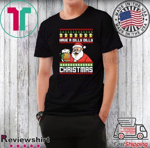 Have a Dilly Dilly Christmas T-Shirt