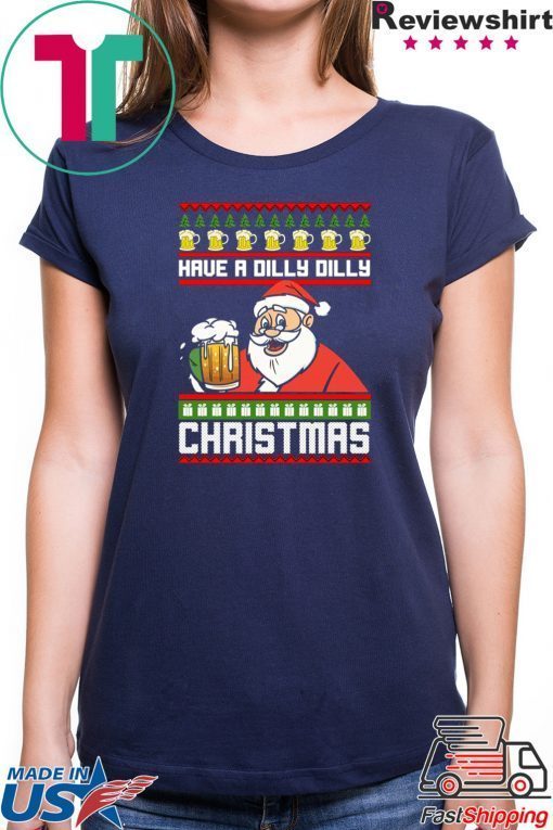 Have a Dilly Dilly Christmas T-Shirt