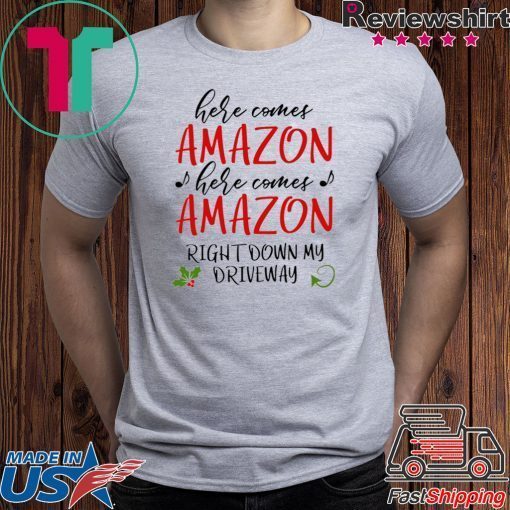 Here Comes Amazon Christmas shirt