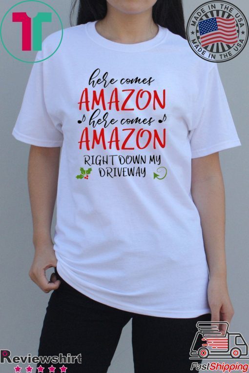 Here Comes Amazon Christmas shirt