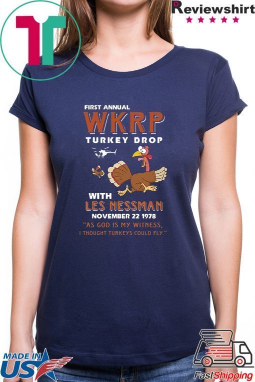 Himani Nandana First Anual WKRP Turkey Drop with Less Messman for Thanksgiving Shirt