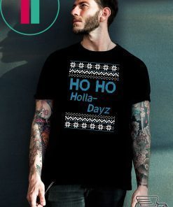 Ho Ho Holla Dayz Christmas T-Shirt