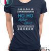 Ho Ho Holla Dayz Christmas T-Shirt