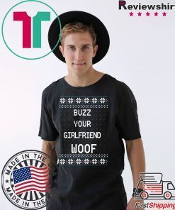 Home Alone Buzz Your Girlfriend WOOF Christmas T-Shirt