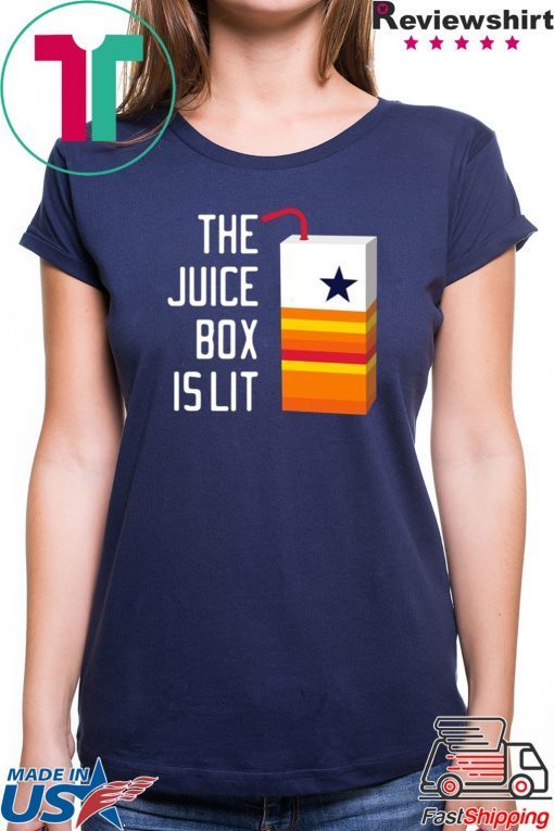 Houston Astros the juice box is lit shirt