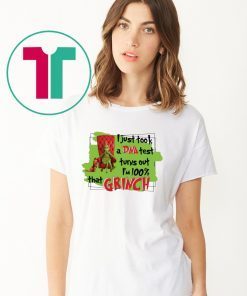 I Just Took A Dna Test Turns Out I’m 100% That Grinch Tshirt