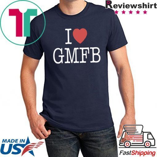 I LOVE GMFB Tee SHIRT