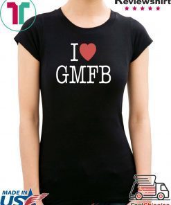 I LOVE GMFB Tee SHIRT