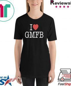 I LOVE GMFB TEE SHIRTS