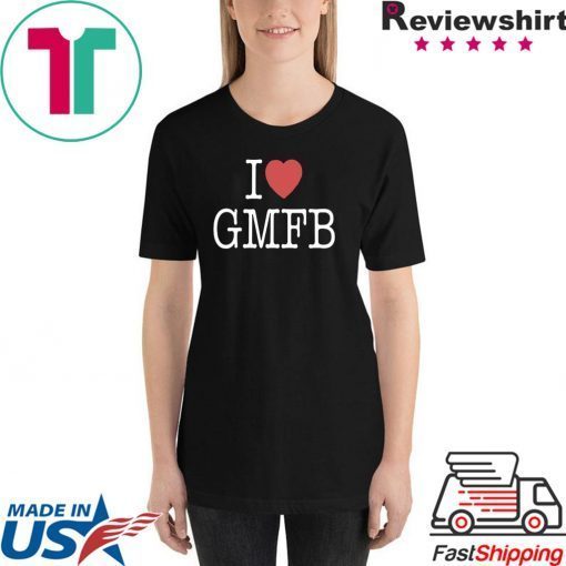 I LOVE GMFB TEE SHIRTS