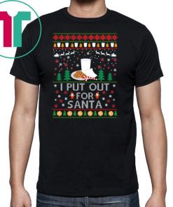 I Put Out for Santa Christmas T-Shirt