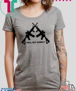 I Will Not Comply Oregon T-Shirt