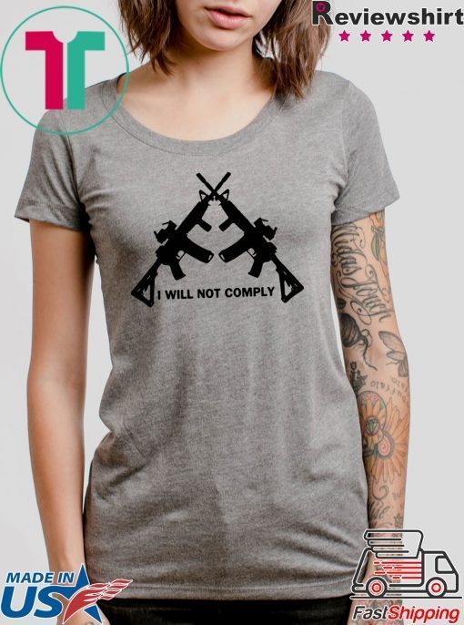 I Will Not Comply Oregon T-Shirt