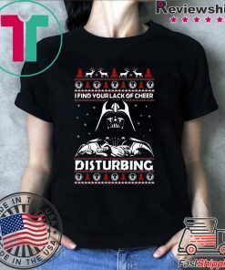 I find your lack of cheer disturbing Christmas T-Shirt