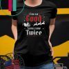 IM SO GOOD SANTA CAME TWICE CHRISTMAS SHIRT